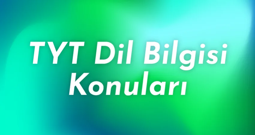 TYT dil bilgisi konuları
