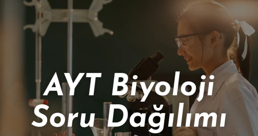 AYT Biyoloji Konulari 2026